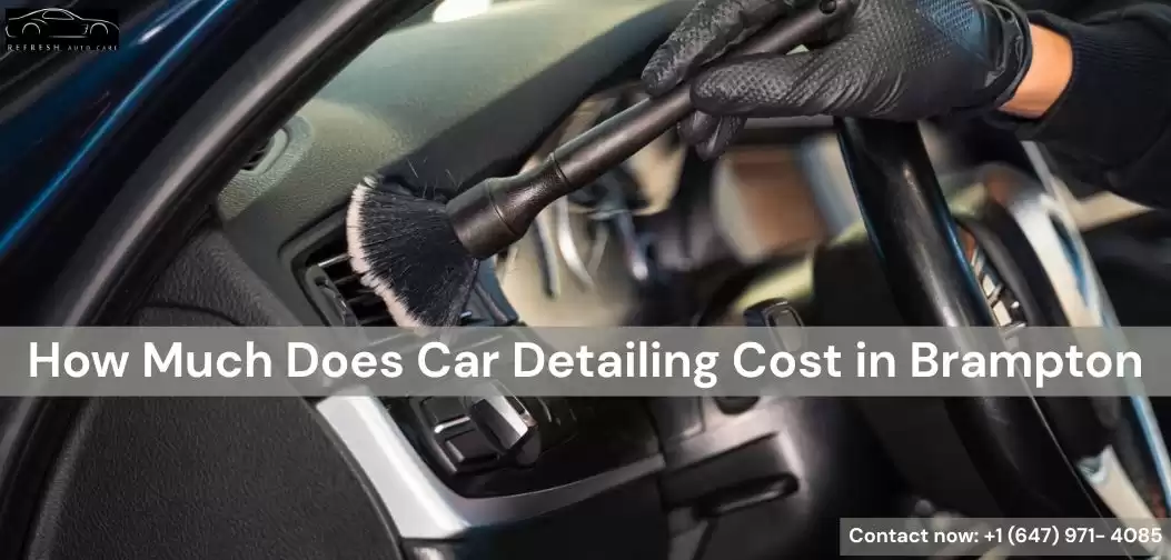 How Much Does Car Detailing Cost in Brampton?