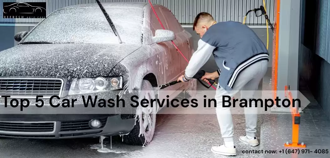 Top 5 Car Wash Services in Brampton