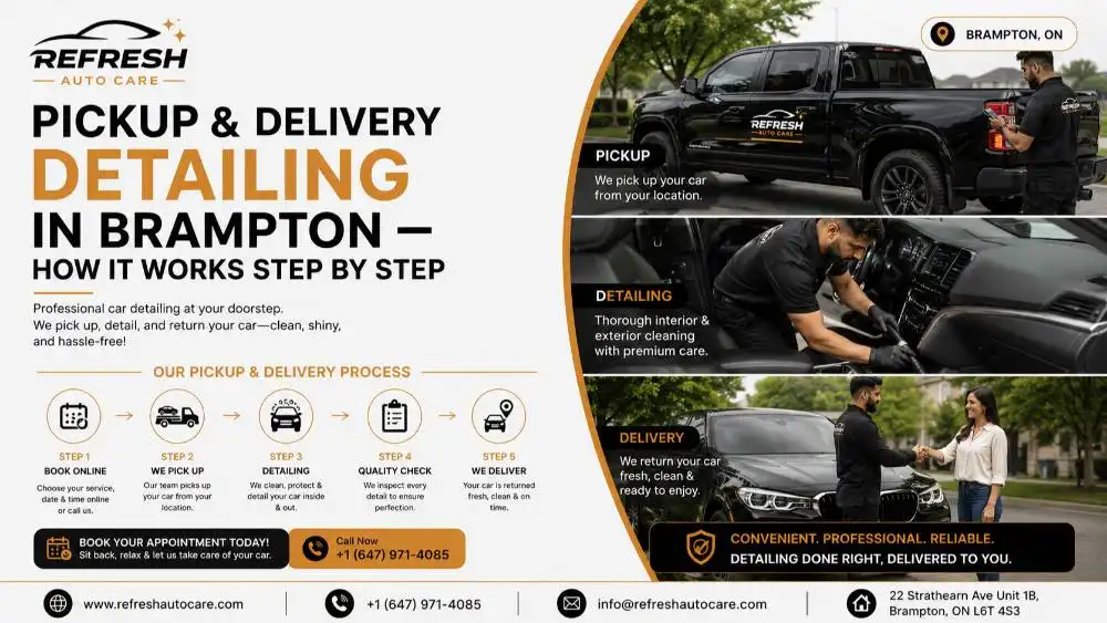 Pickup & Delivery Detailing in Brampton: How It Works Step by Step